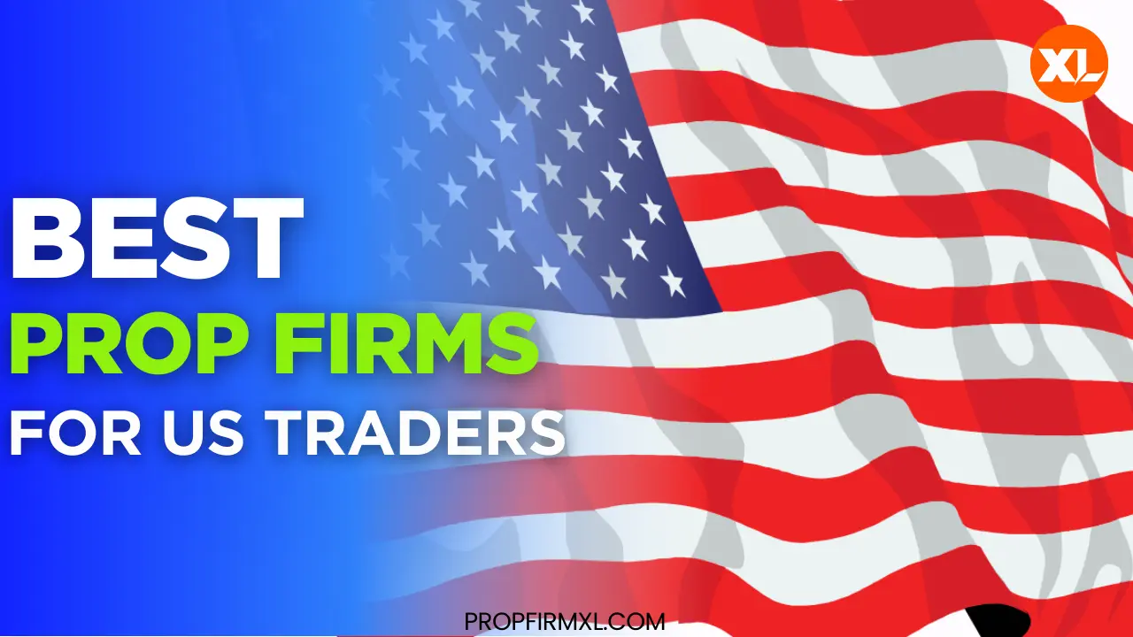 Prop Firms for US Traders