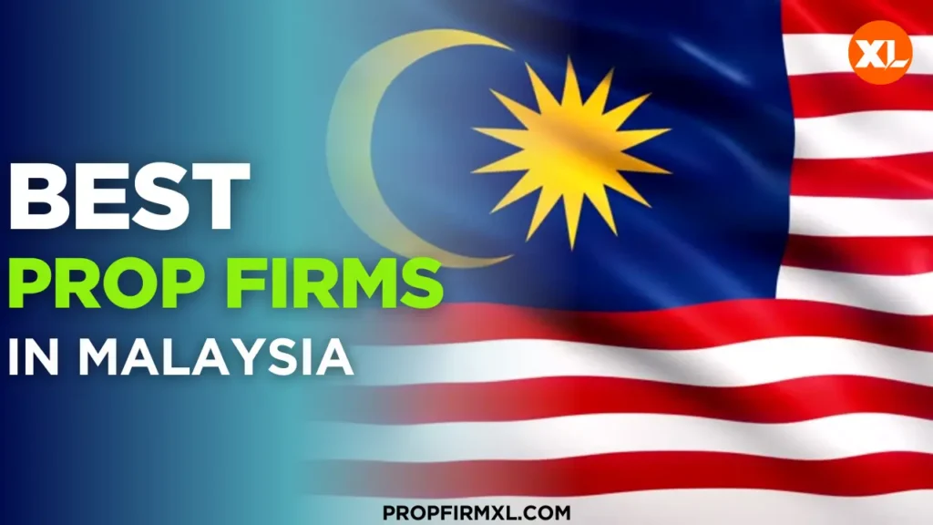 Prop Firms in Malaysia