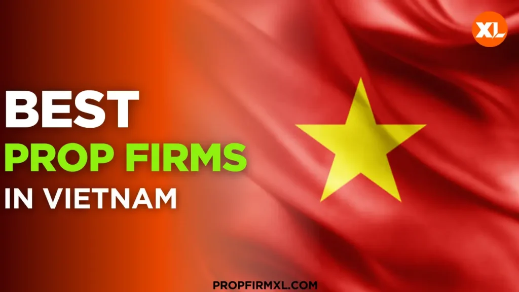 Prop Firms in Vietnam