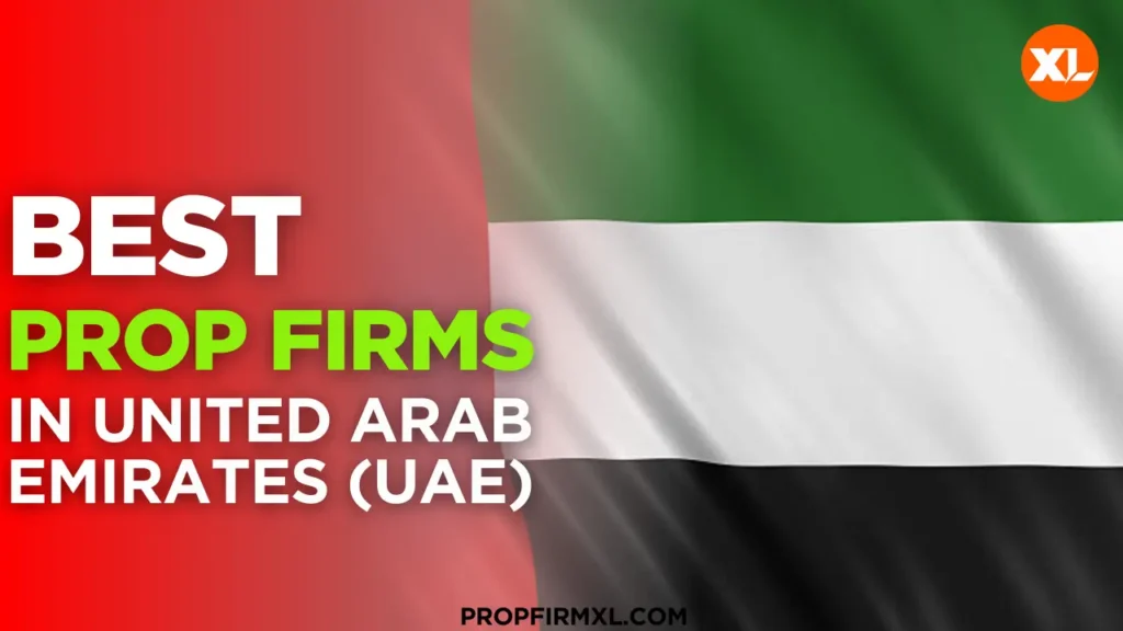 Prop Firms in United Arab Emirates
